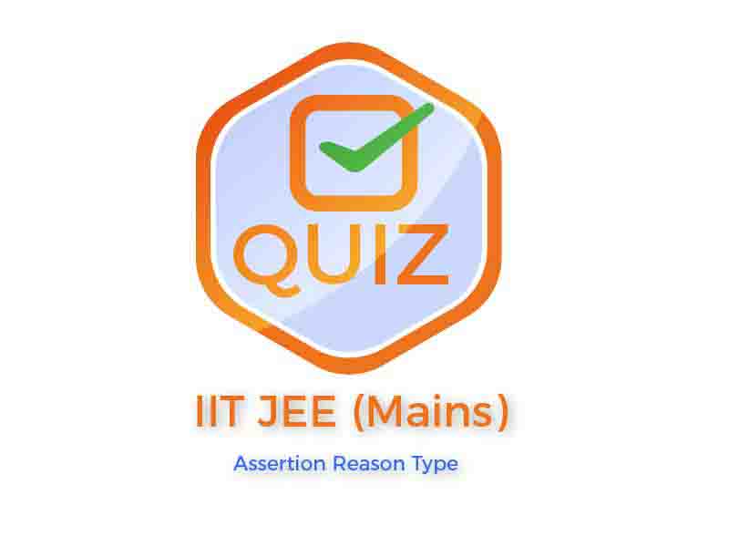 Quiz, Assertion Reason Type